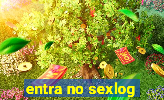 entra no sexlog